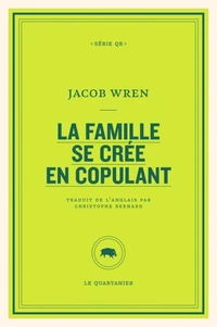 La famille se crée en copulant