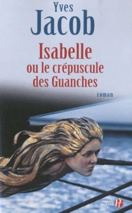 Isabelle ou le crépuscule des guanches