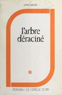 L'Arbre déraciné