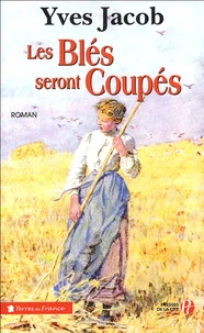 Les blés seront coupés