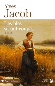 Les blés seront coupés