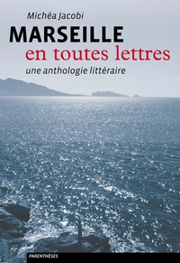 Marseille en toutes lettres