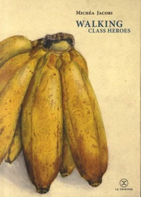 Walking class heroes