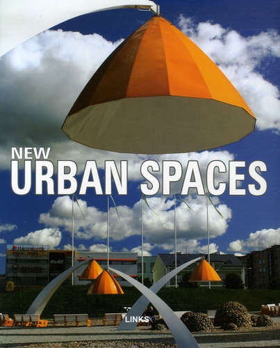 Jacobo Krauel et Carles Broto - New Urban Spaces - Edition en langue anglaise.