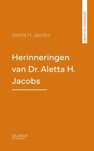 Herinneringen van Dr. Aletta H. Jacobs