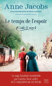 Café Engel - Le temps de l'espoir