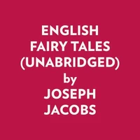 English Fairy Tales (Unabridged)