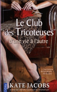  Jacobs - Le club des tricoteuses d'une vie à l'autre.