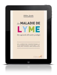 La maladie de Lyme : une approche alternative pratique