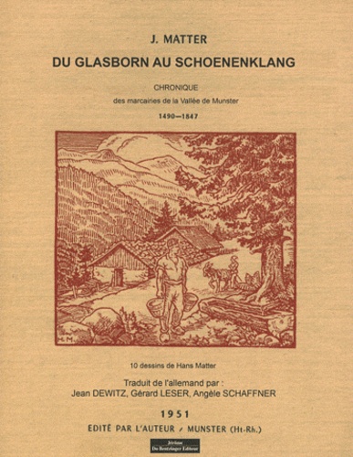 Jacobus Matter - Du Glasborn au Schoenenklang - Chronique des marcairies de la Vallée de Munster 1490-1847.