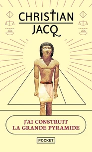 J'ai construit la grande pyramide