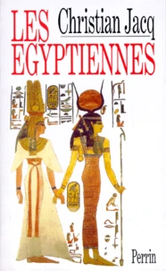 Les Egyptiennes. Portrtait De Femmes De L'Eypte Pharaonique
