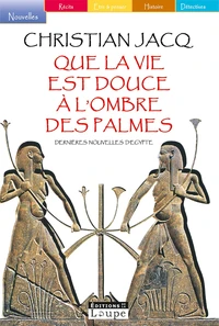 Que la vie est douce à l'ombre des palmes