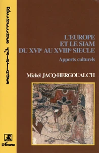 L'Europe et le Siam du XVIe au XVIIIe siècle