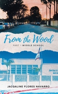  Jacqaline Flores Navarro - From The Wood Part 1 Middle School - From The Wood.