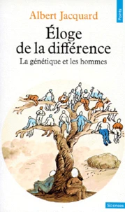 Eloge De La Difference. La Genetique Et Les Hommes