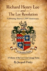Richard Henry Lee and The Lee Resolution