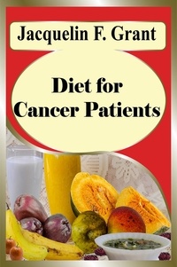  Jacquelin F. Grant - Diet for Cancer Patients.