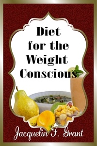  Jacquelin F. Grant - Diet for the Weight Conscious.