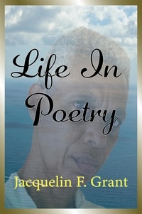  Jacquelin F. Grant - Life In Poetry.