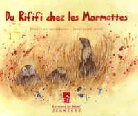 Jacqueline Actis - Du rififi chez les marmottes.