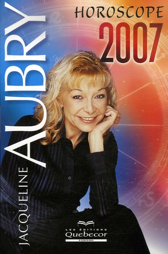 Jacqueline Aubry - Horoscope 2007.