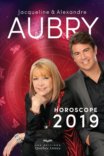 Jacqueline Aubry et Alexandre Aubry - Horoscope 2019.