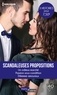 Jacqueline Baird et Leigh Michaels - Scandaleuses propositions - Un odieux marché ; Passion sous condition ; Dilemme amoureux.