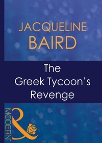 Jacqueline Baird - The Greek Tycoon's Revenge.