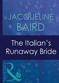 Jacqueline Baird - The Italian's Runaway Bride.