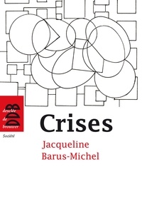 Jacqueline Barus-Michel et Florence Giust-Desprairies - Crises - Approche psychosociale clinique.