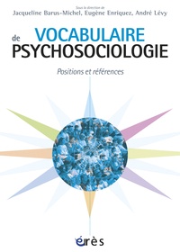 Jacqueline Barus-Michel et Eugène Enriquez - Vocabulaire de psychosociologie - Références et postions.