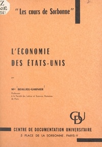 Jacqueline Beaujeu-Garnier - L'économie des États-Unis.