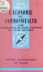 Jacqueline Beaujeu-Garnier et Annie Delobez - L'économie du Commonwealth.