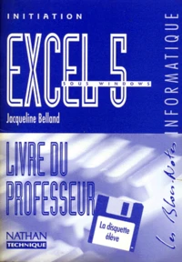 Excel 5 Sous Windows. Livre Du Professeur, Initiation