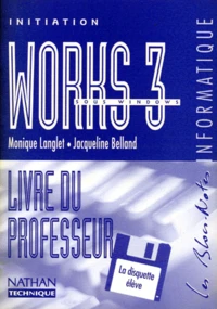 Works 3 Sous Windows. Livre Du Professeur, Avec Disquette