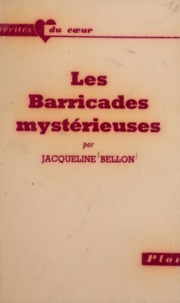 Jacqueline Bellon - Les barricades mystérieuses.