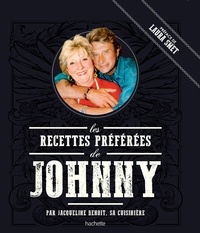 Jacqueline Benoit - Les recettes préférées de Johnny.