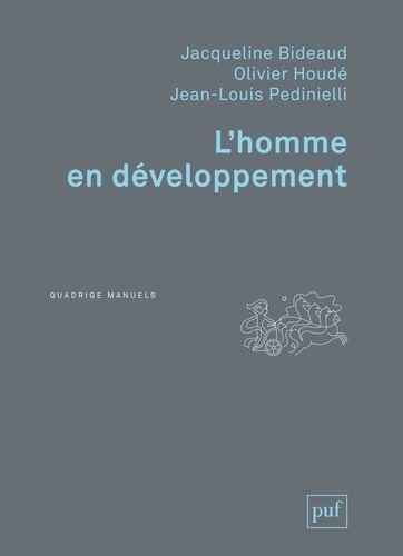 Jacqueline Bideaud et Olivier Houdé - L'homme en développement.