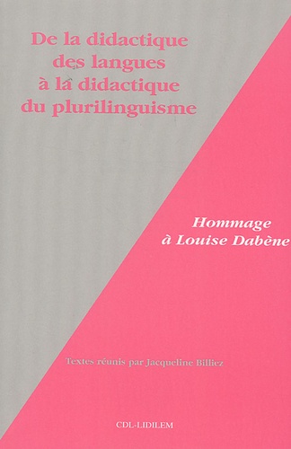 Jacqueline Billiez - De la didactique des langues à la didactique du plurilinguisme - Hommage à Louise Dabène.