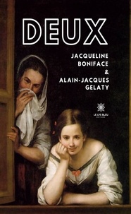Jacqueline Boniface et Alain-Jacques Gelaty - Deux.