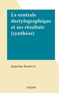 Jacqueline Bonneval - La centrale dactylographique et ses résultats (synthèse).