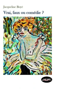 Vrai, faux ou comédie ?