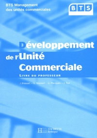 Jacqueline Brassart et Ugo Brassart - Développement de l'unité commerciale BTS MUC - Livre du professeur.