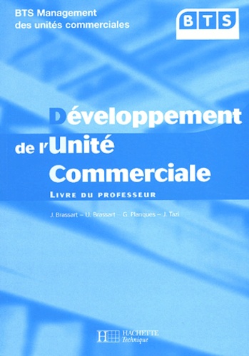 Jacqueline Brassart et Ugo Brassart - Développement de l'unité commerciale BTS MUC - Livre du professeur.