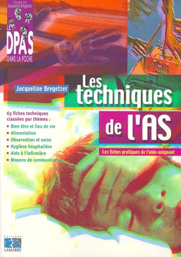 Jacqueline Bregetzer - Les Techniques De L'Aide-Soignant.