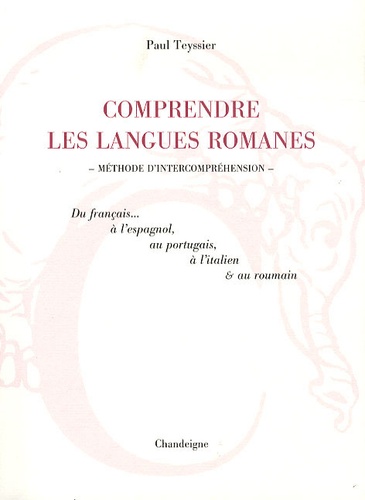 Jacqueline Brunet et Jack Schmidely - Comprendre les langues romanes - Du français à l'espagnol, au portugais, à l'italien & au romain.