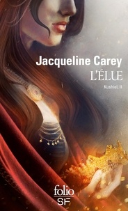 Jacqueline Carey - Kushiel Tome 2 : L'Elue.