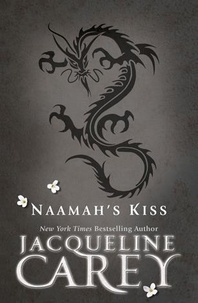 Jacqueline Carey - Naamah's Kiss.