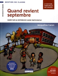 Jacqueline Caron - Quand revient septembre - Guide sur la gestion de classe participative.